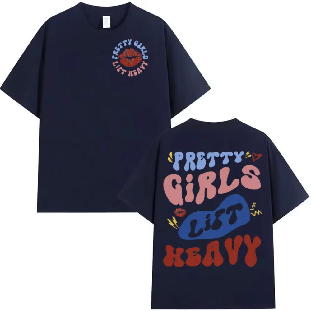Pretty Girls Lift Heavy Sweatshirt Gym Funny Meme T Shirt Print Men Women Summer Male Cotton Short Sleeve Tops Tshirts Hot Sale