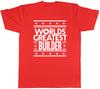 Worlds Greatest Builder Unisexs Unisex TShirt Tee
