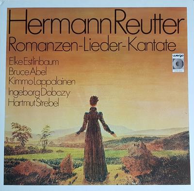 LP Record HERMANN REUTTER  RomanzenLiederKantate WER4005 WERGO 1980 Germany Classical Used