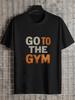 1pc GO To THE GYM Distressed Graphic T-shirt - 180g 100% Cotton Crew Neck Short Sleeve Tee with Single-Sided Print