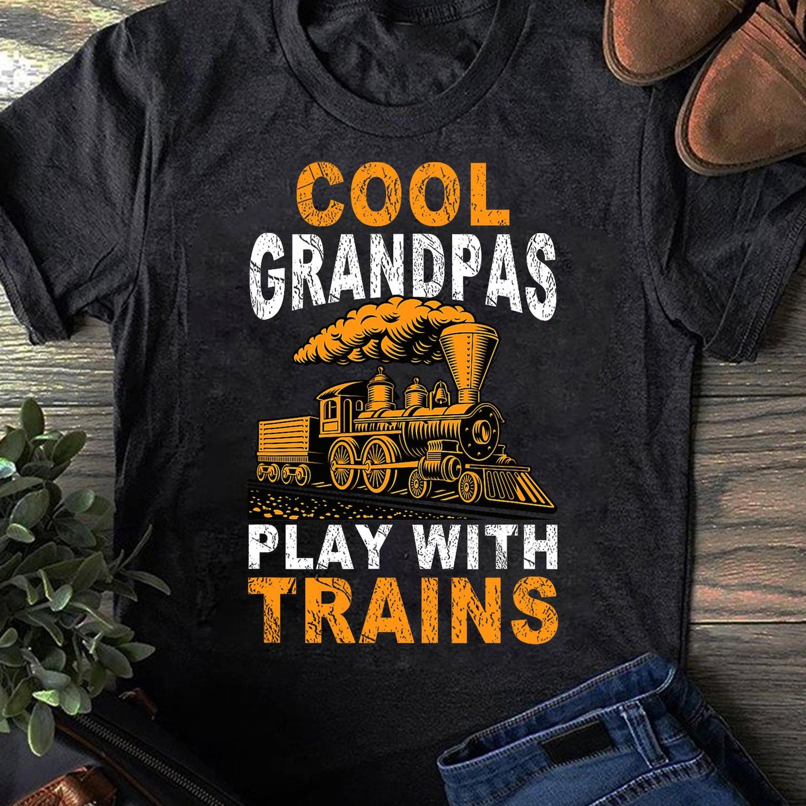 Cool Grandpas Play With Trains Locomotive Train Grandpa Train T-Shirt, Train T-Shirt, Railroad Shirt, Train Gifts for Men, Train Engineer M
