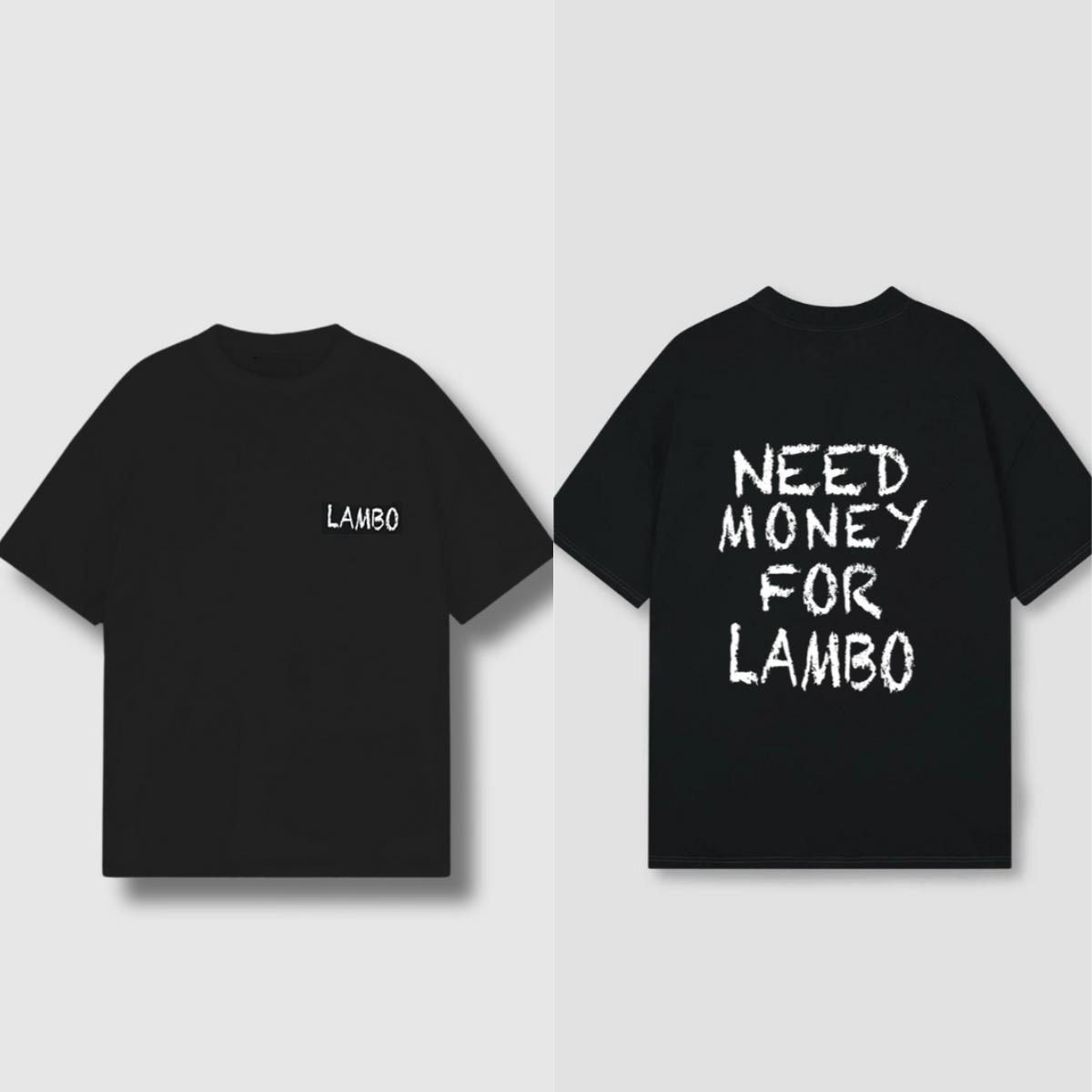 

Need Money for Lambo Printed T-shirt Men s Women s Short Sleeve Unisex Heavy Cotton High Quality Crew Neck High Streetwear Clothing 4XL