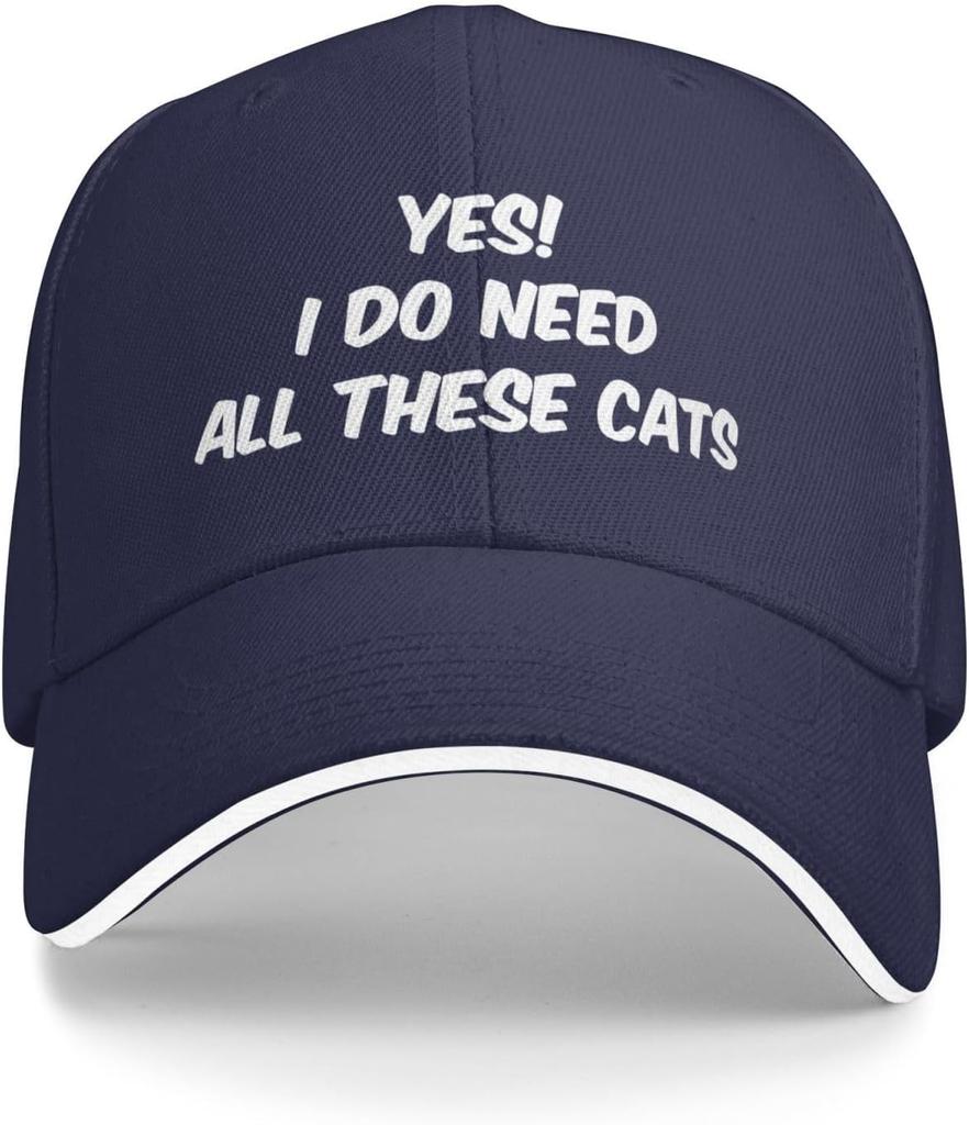 Yes I Do Need All These Cats Baseball Cap Polyester Adjustable Funny Dad Hat Unisex Hat