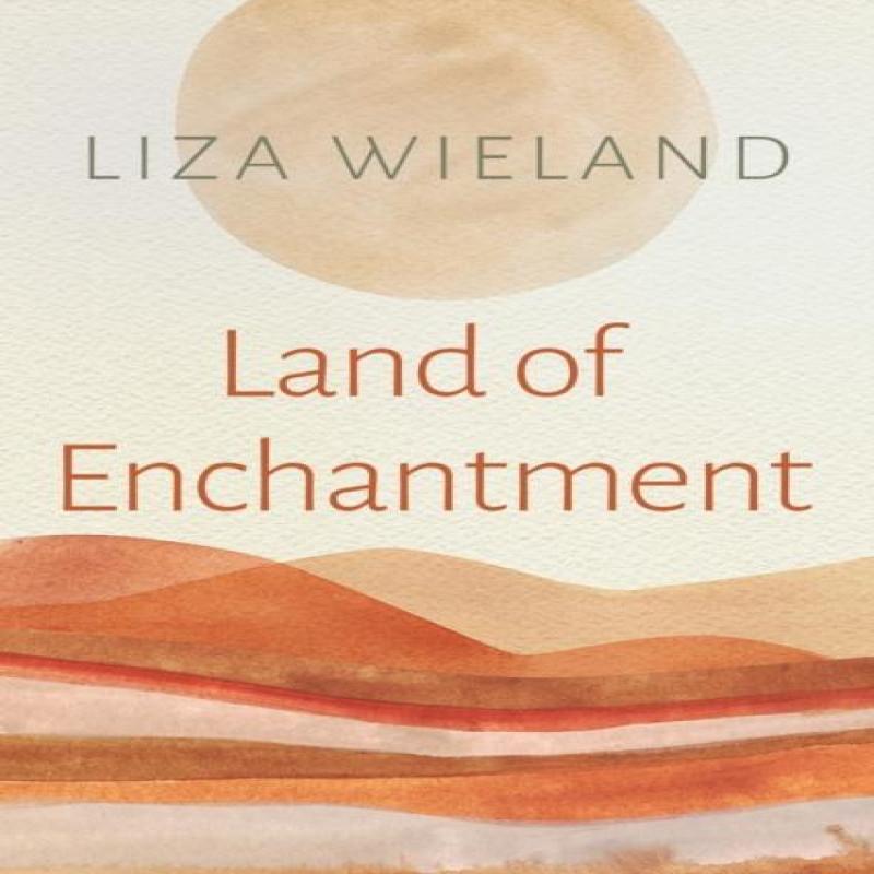 Land of Enchantment by Liza Wieland Paperback Book 9780815611776