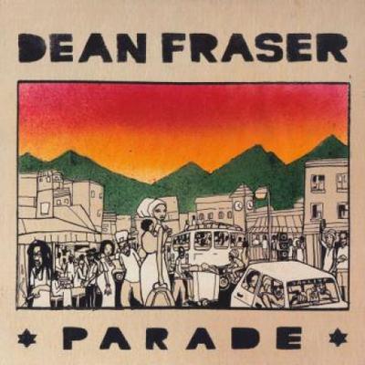7inch Record DEAN FRASER - Parade (Extended) / Parade (Radio) NLYMEU003 Nah Lef Ya Muzi 2021 Europe Reggae, Ska & Dub