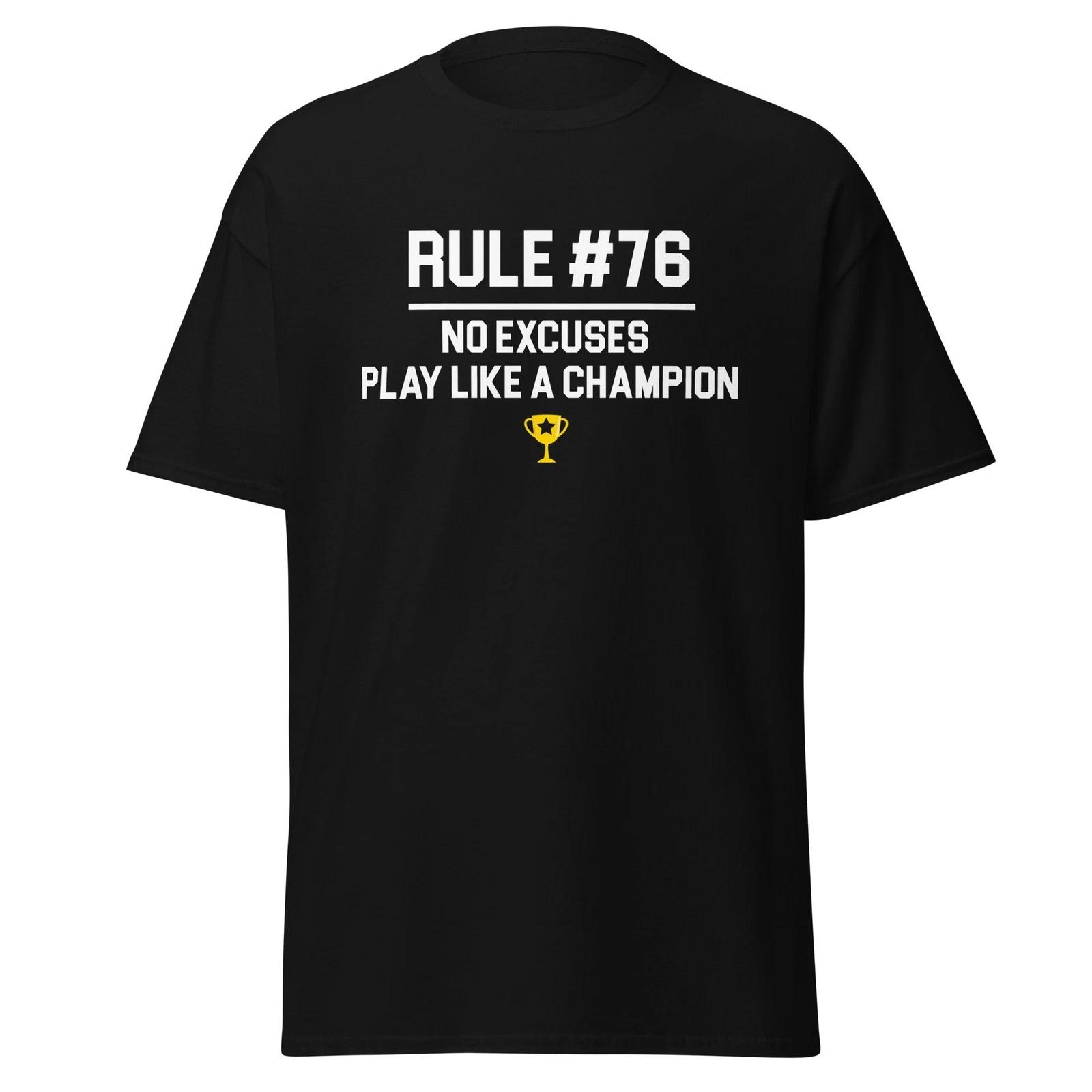 Rule #76 No Excuses Play Like A Champion - Wedding Crashers Shirt, Unisex 3XL