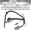 Transmission Wiring Harness 29539792 For GMC SIERRA 2500 3500 2003-2006