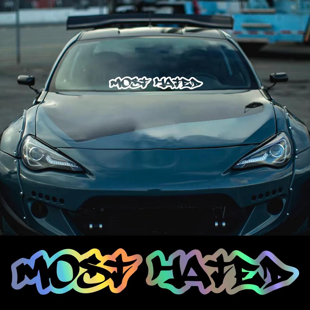 MOST HATED Slogan Car Windshield Sticker JDM Style Auto Body Rear Window Vinyl Decal Car Window Decoration Sticker Accessories