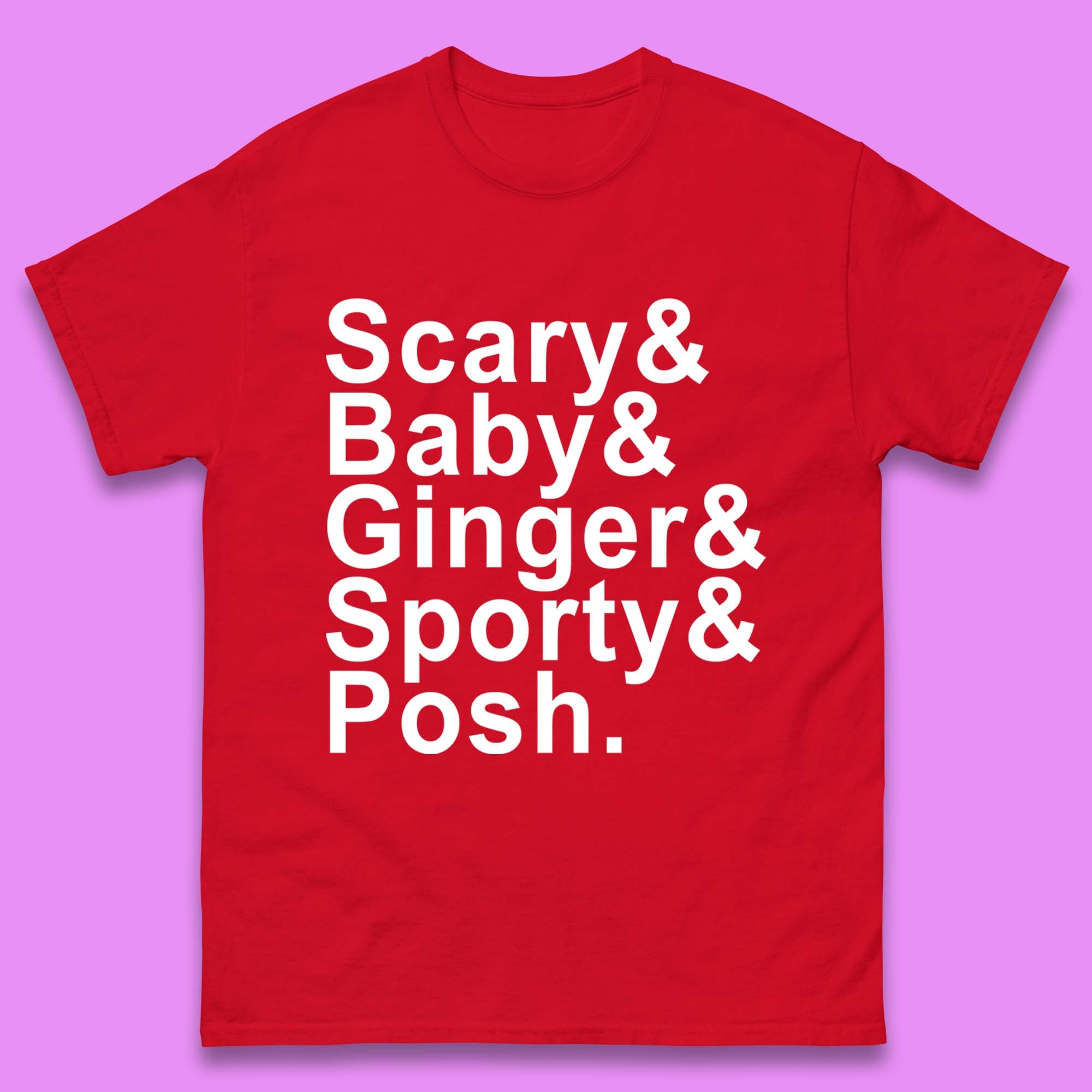 

Scary & Baby & Ginger & Sporty & Posh Mens T Shirt Womens Tops Tees 3XL