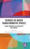 The Schools As Queer Transformative Spaces : Global Narratives On Sexualities and Gender Book