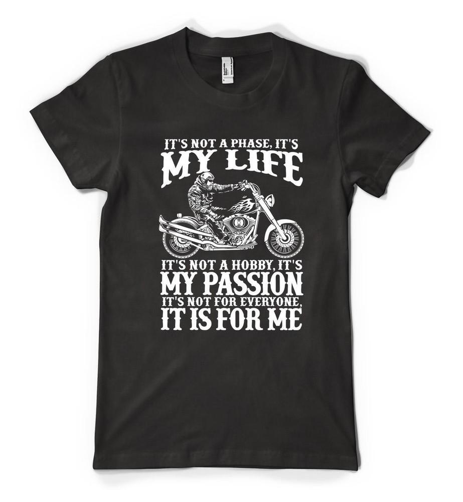 

Its Not A Phase Its My Life Motorcycle Biker Personalised Unisex Adult T Shirt XL