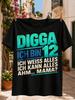 Digga I'm 12 I Know Everything Teal Blue GerUnisex Birthday Typography Tee with the Humorous Ending Unisex All TShirt