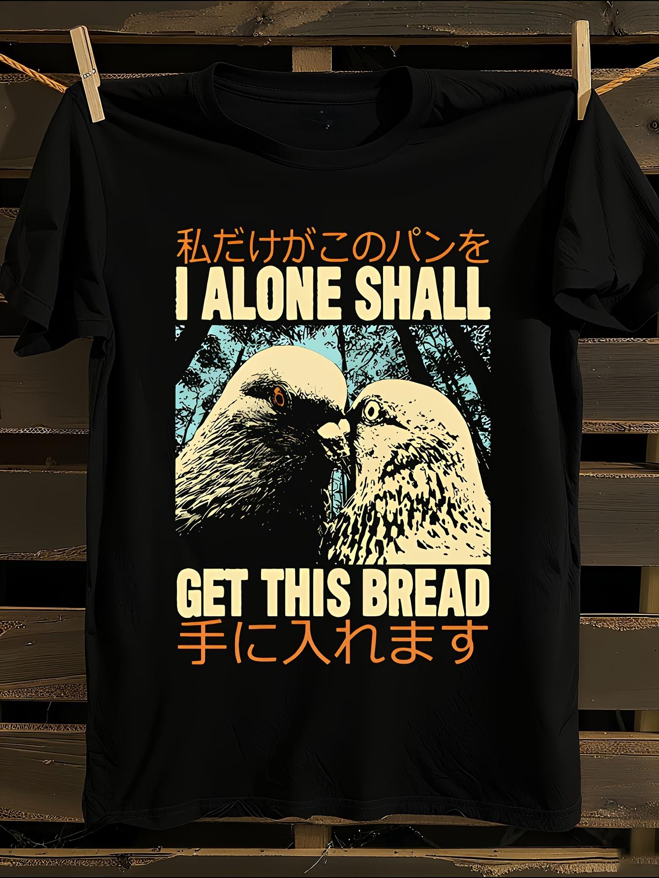 Japanese-Inspired Humorous I Alone Shall Get This Bread ... L