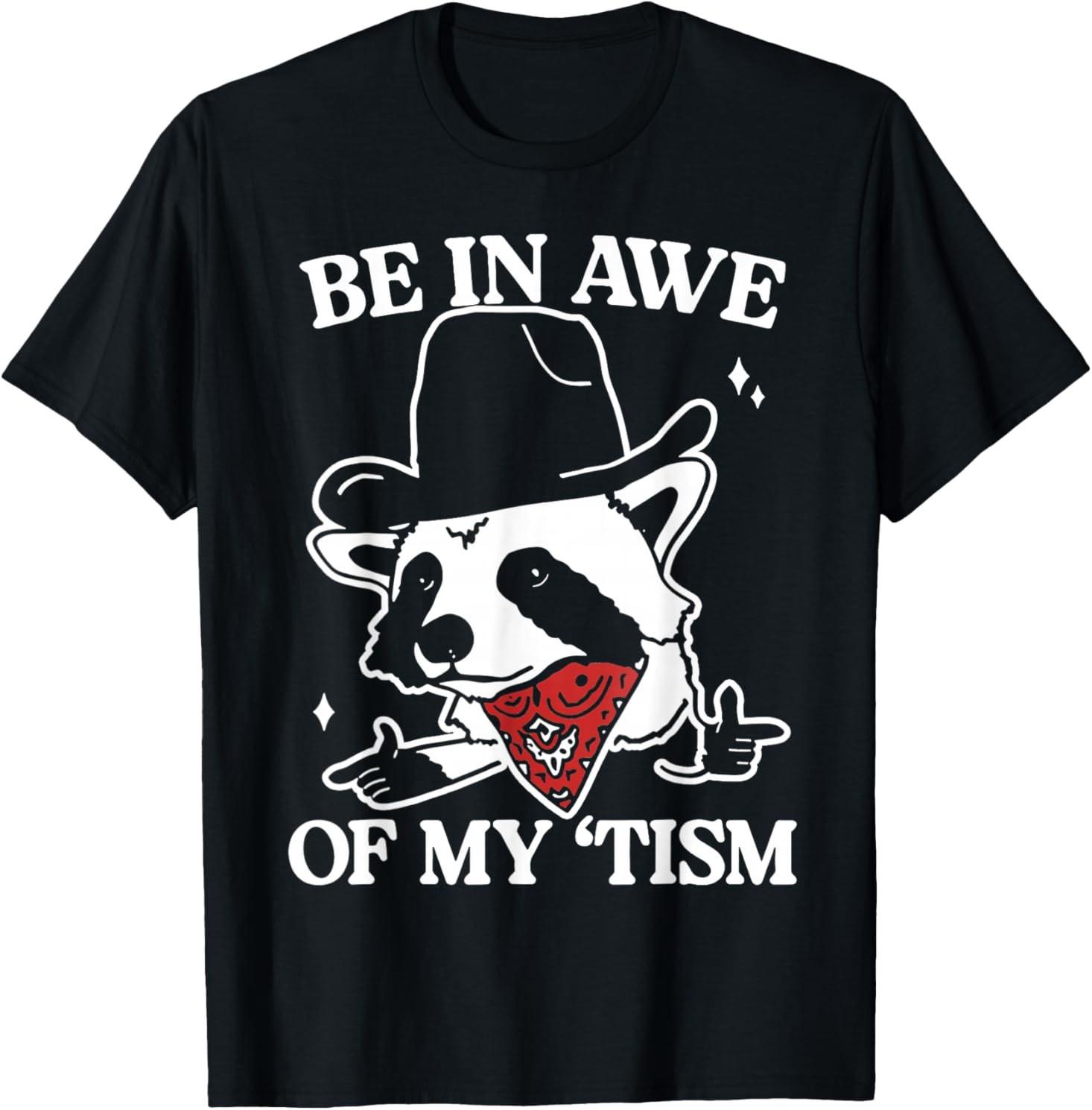 Be in awe of My tism Retro T-Shirt Size S-4XL XXXL