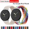 Braided Solo Loop for Google Pixel Watch Strap Smartwatch Accessories Elastic Nylon Belt Bracelet Correa Pixel Watch Active Band