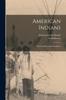 The American Indians : First Families of the Southwest Book