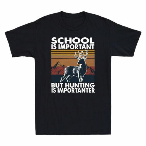 School Is Important But Hunting Is Importanter Funny Deer Vintage Men s T-Shirt XXL