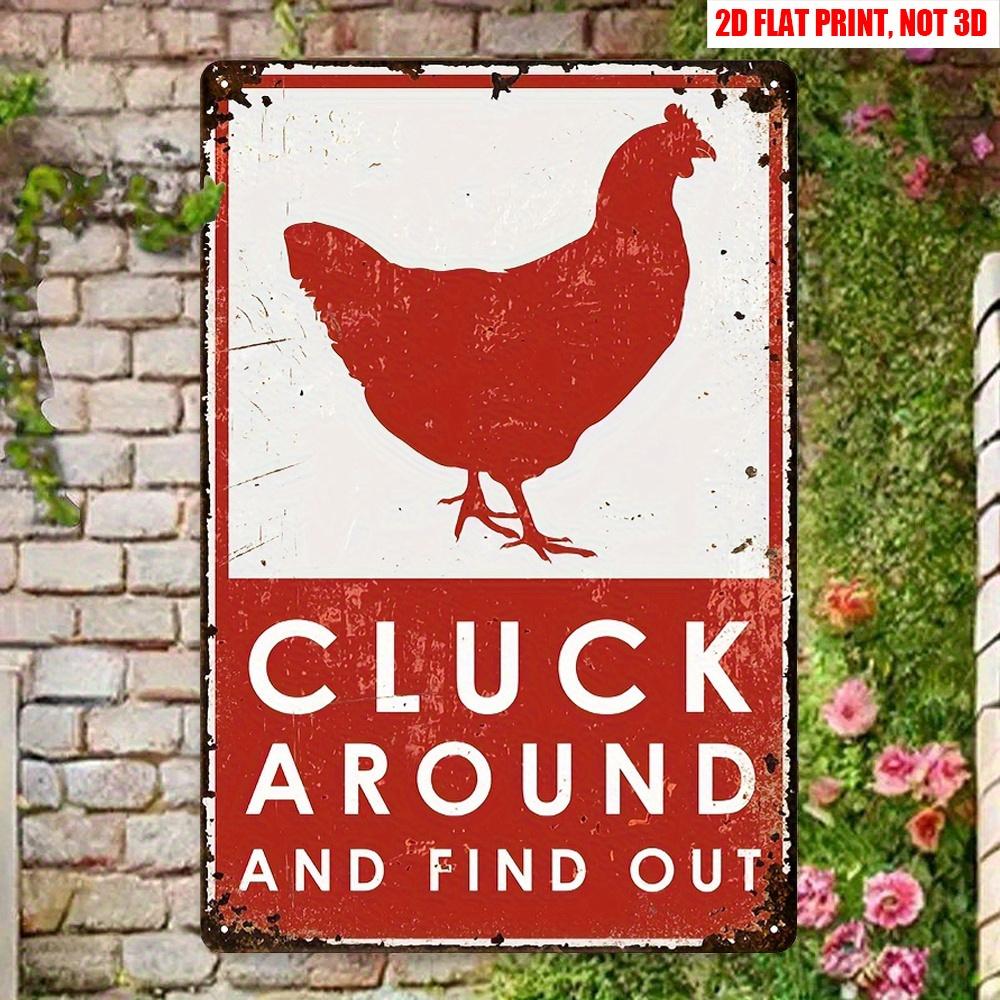 Vintage Cluck Around and Find Out Chicken Humor Metal Tin Sign Funny Farmhouse Decor for Chicken Coop  Backyard 20x30cm（7.8x11.8inch）