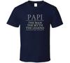 Papi the Man the Myth the Legend T Shirt