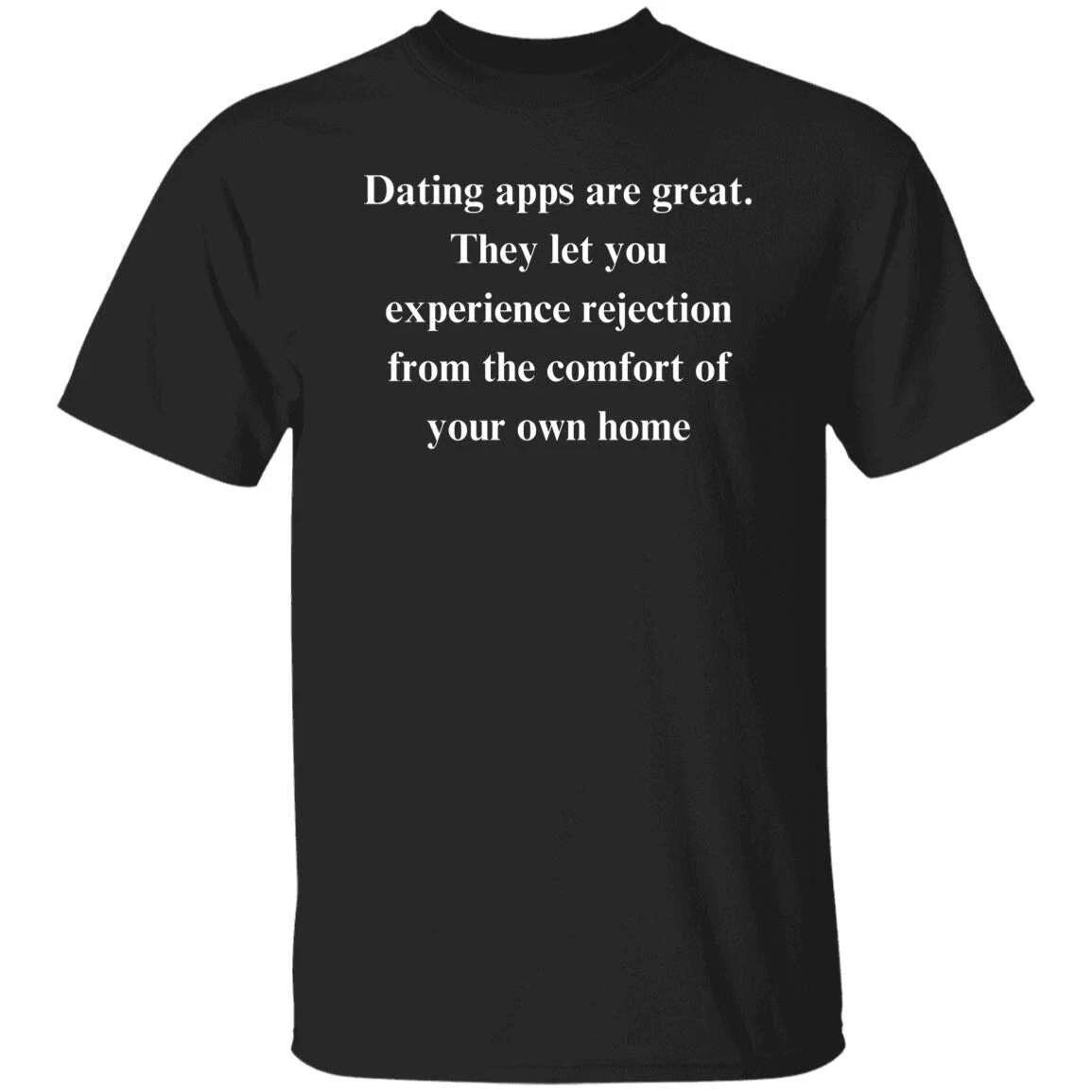 Dating Sarcastic Unisex T-Shirt funny gift for friend Humorous tee Black relatio 4XL