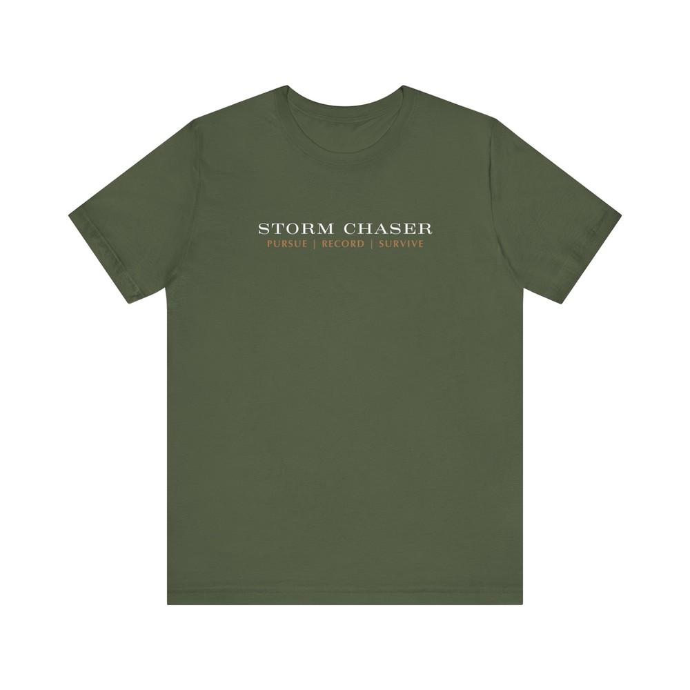 Storm Chaser Tee Perfect For Storm Enthusiasts Weather Lovers Meteorologist