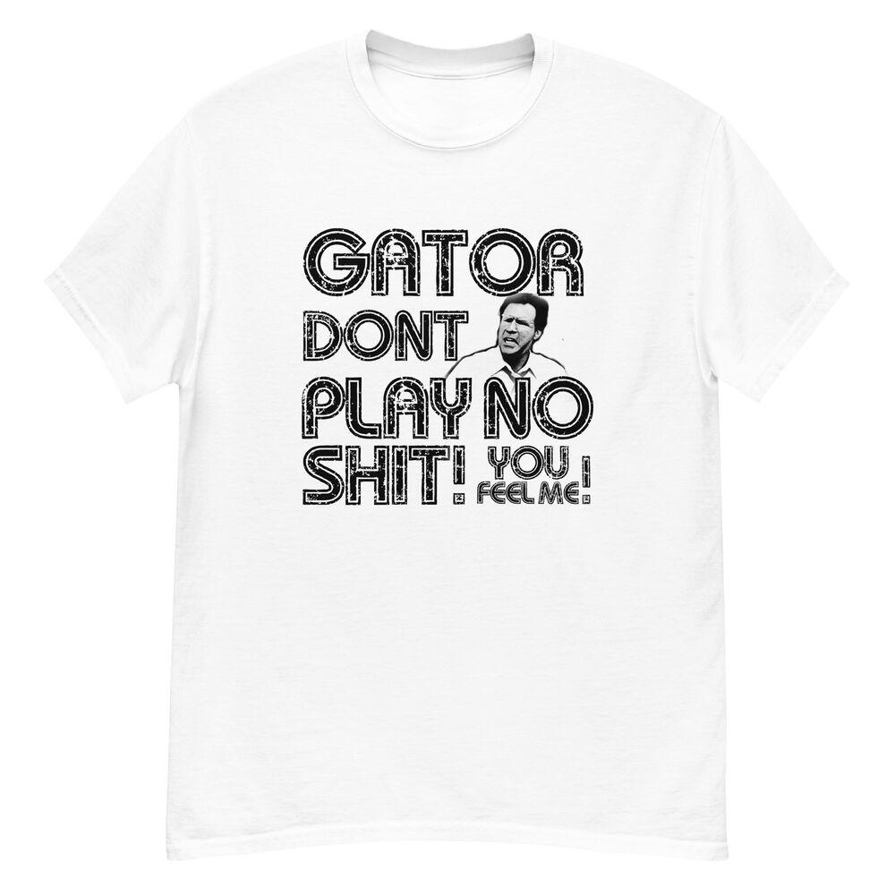 

funny tshirt - the other guys movie- Gator dont play tee 4XL