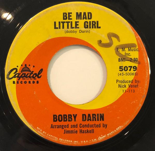 

7inch Record BOBBY DARIN Be Mad Little GirlSince You Been G 5079 Capitol Records 1963 US Pop Used