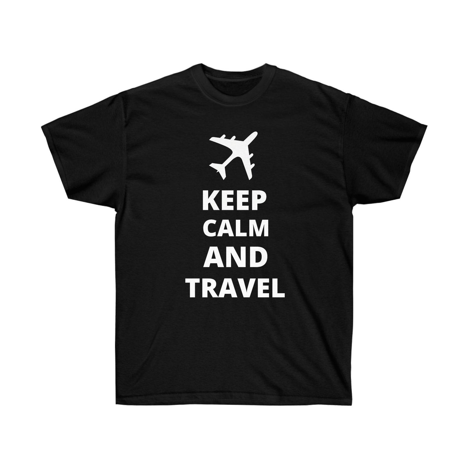 Keep Calm and Travel - Unisex Ultra Cotton Tee 3XL