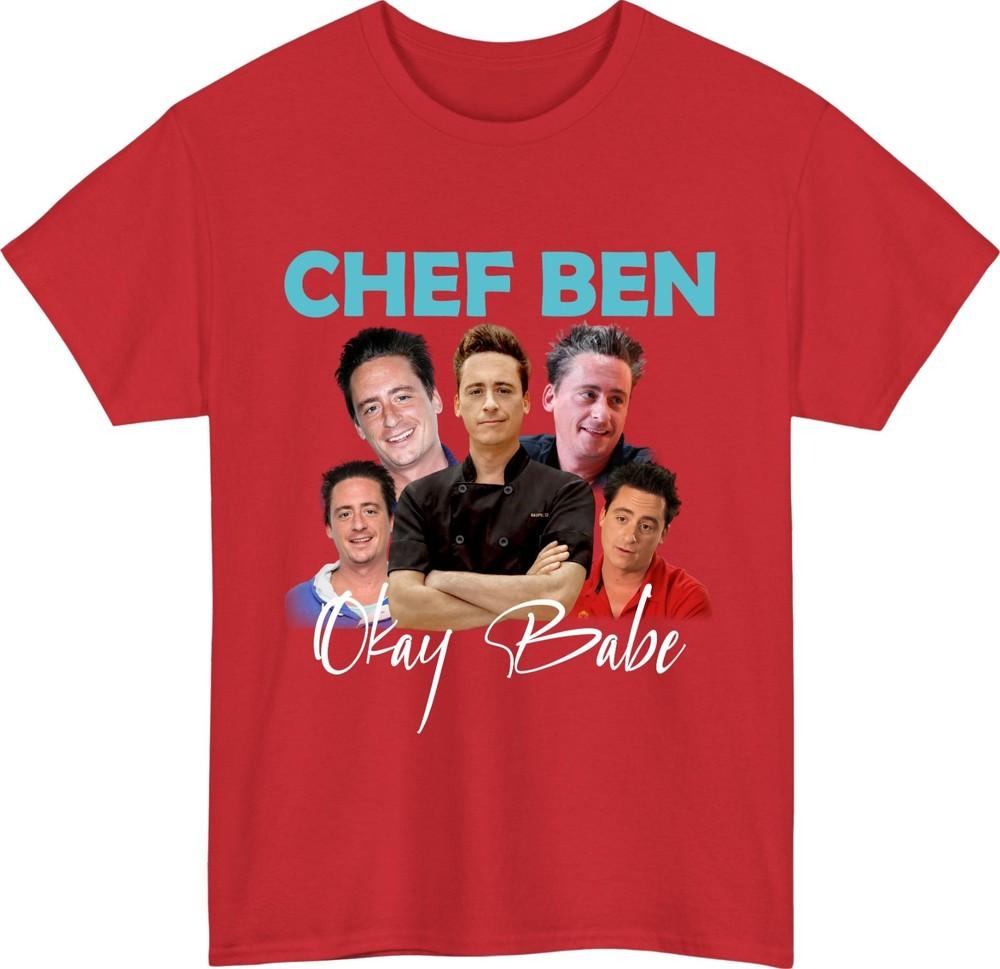 Chef Ben Okay Babe Meme TShirt Vintage Cooking 90s Classic Unisex Gift Tee S
