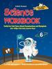 The Science Workbook Class 6 : Useful for Unit Tests, School Examinations & Olympiads Book