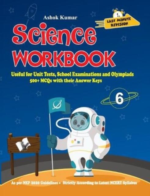 The Science Workbook Class 6 : Useful for Unit Tests, School Examinations & Olympiads Book
