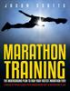 The Marathon Training The Underground Plan To Run Your Fastest Marathon Ever A Wee by Jason Scotts - Paperback Book
