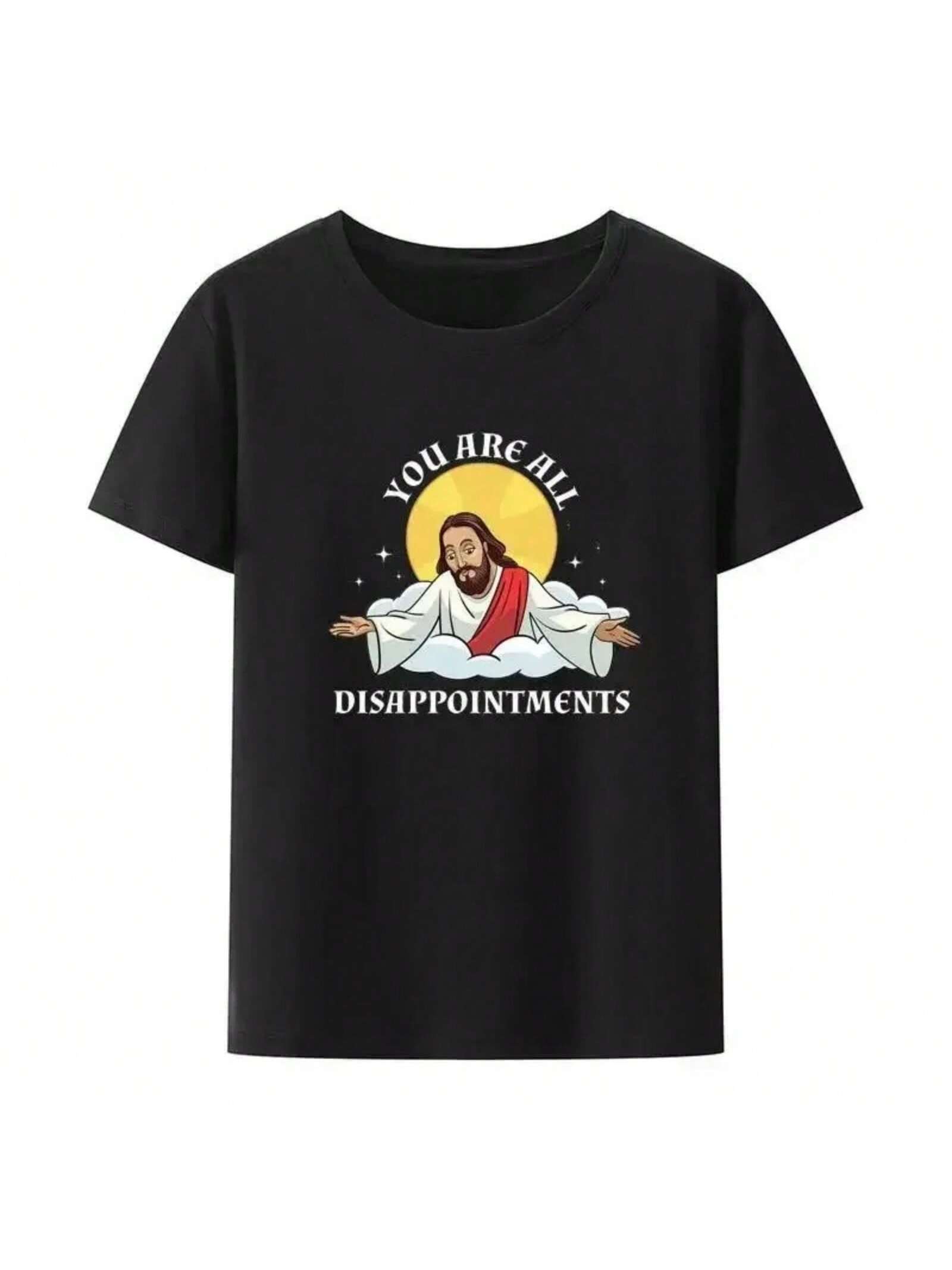 Funny Jesus Christ Meme You Are All Disappoint unisexts Christian Print T Shirt Wo unisex Summer Short-Sleeve Casual Ladies Tops Tee S разноцветный