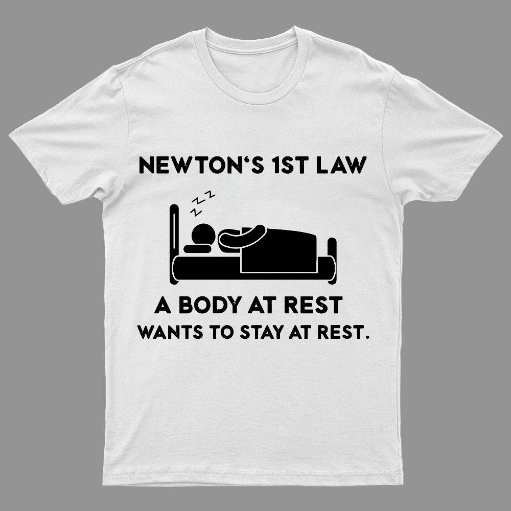 Newtons First Law Funny Geeky T-Shirt