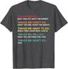 Retro Retro What We Dont Want Wont Be Made Y2k Fun Letter Printed Tshirt Novelty Gift 2025Summer Mens Womens Cotton Tshirt