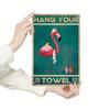 Flamingo Metal Sign, Vintage Tin Hanging Plaque For Toilet Bathroom Home Yard Decorations, 7.8 X 11.8 Inches, Hang Your Towel