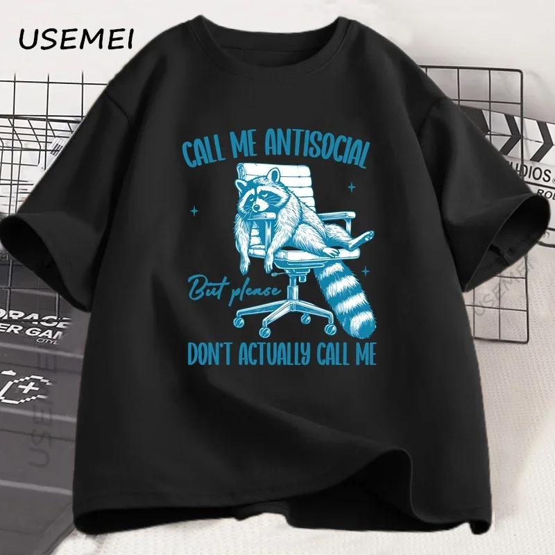 Please Dont Actually Call Me Tshirt for Unisex Unisex Funny Cotton Short Sleeve Raccoon Printed Tshirt Summer Unisexs Clothing