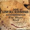 The Blade Itself by Joe Abercrombie Paperback Book 9780575079793