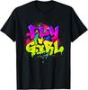 Fly Girl - 80s 90s Old School Hip Hop Dance T-Shirt