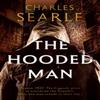 The Hooded Man by Charles Searle Paperback Book 9781835743096