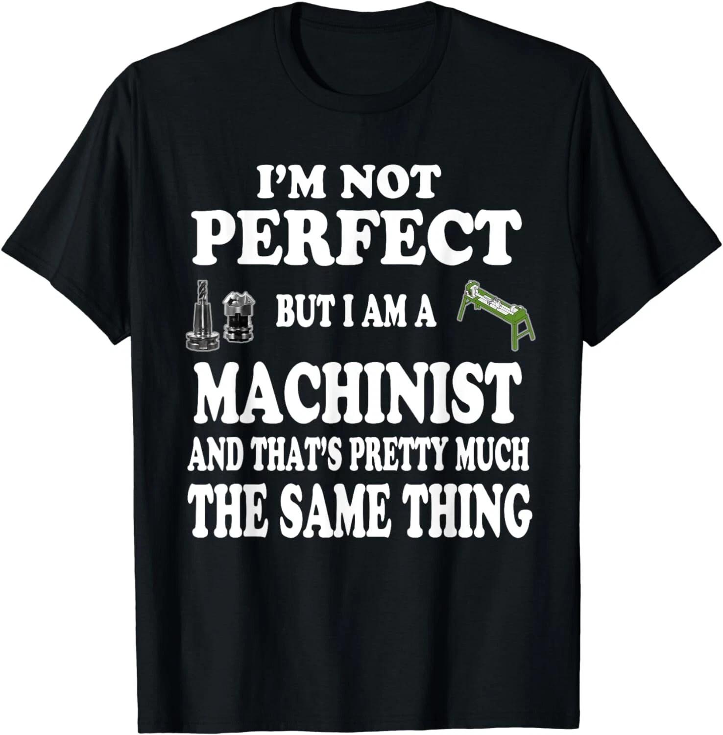 Practical Machinist Gift Idea CNC Machinist GifT-Shirts Gift Unisex T-Shirt 4XL