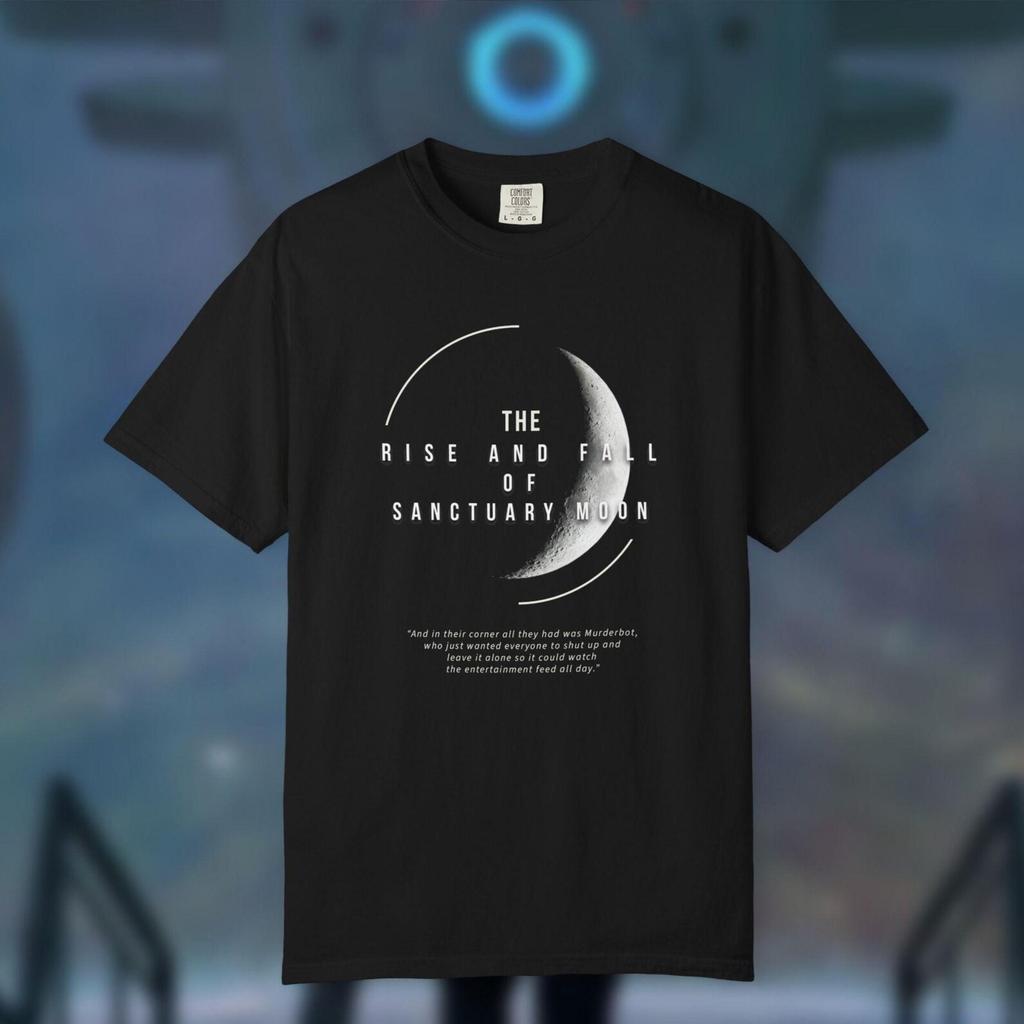 Murderbot Diaries T-Shirt: Sanctuary Moon Book Quote