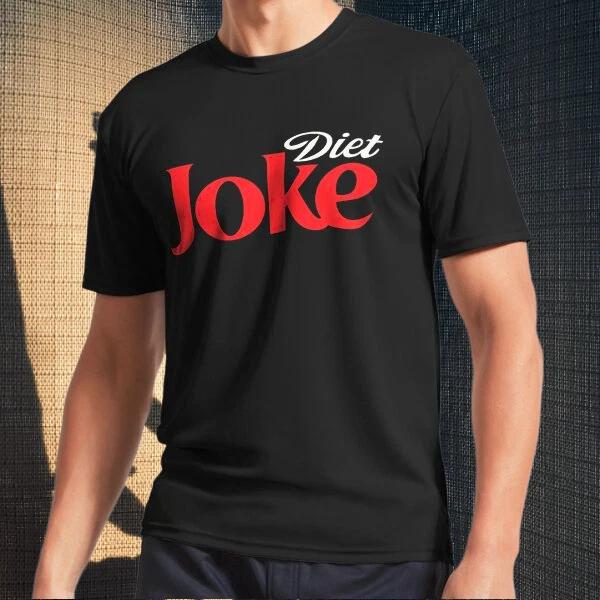 Men s and Women s T-shirts diet joke S