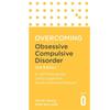 Overcoming Obsessive Compulsive Disorder, 2nd Edition: A Selfhelp Guide Using Cognitive Behavioural Techniques (Overcoming Books)