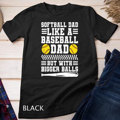 Herren Softball Papa Wie ein Baseball Papa Aber mit Größeren Bällen Unisex T-Shirt