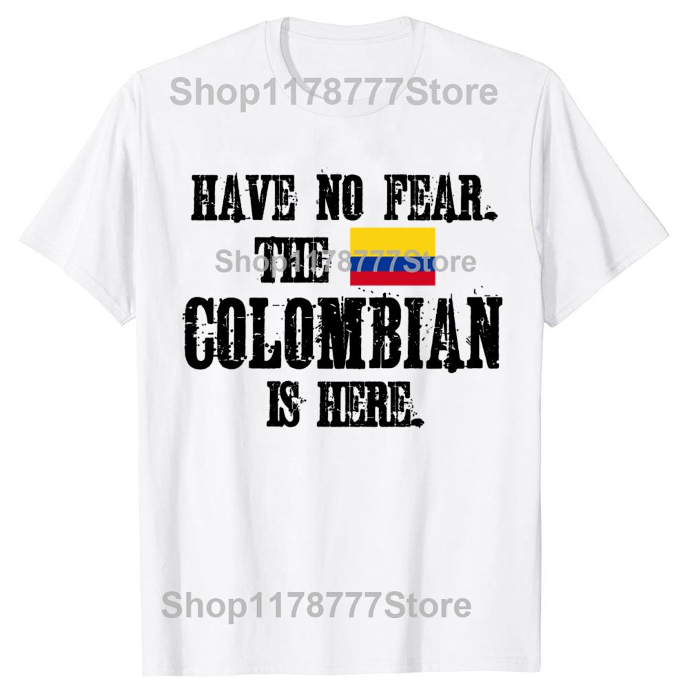 Funny Have No Fear The Colombian Is Here with The Flag of Colombia T Shirts Gifts Mens Fashion Casual Loose Oversized T Shirt