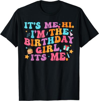 Birthday Party Its Me Hi Im The Birthday Girl Its Me Women T Shirt Mens Womens Tees Top Men Women Kid