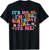 Birthday Party Its Me Hi Im The Birthday Girl Its Me Women T Shirt Mens Womens Tees Top Men Women Kid