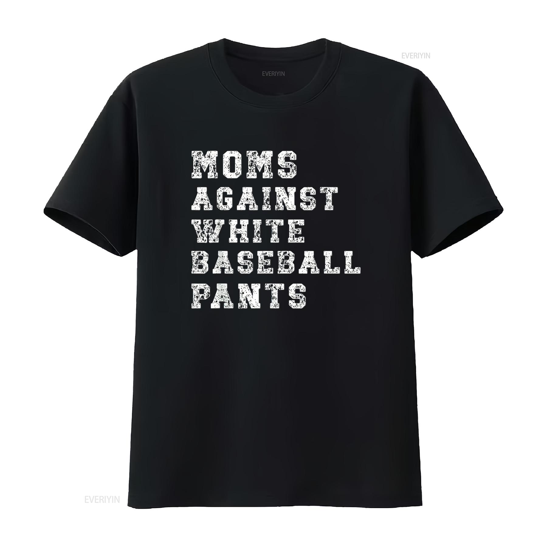 

Moms Against White Baseball Pants T Shirt vintage Washed fashion graphic streetwear Top For Everyday Wear Unisex Comfortable 4XL