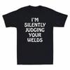 Im Judging Sleeve Tshirt Welder Welds Your Short Silently Gift Unisexs Funny